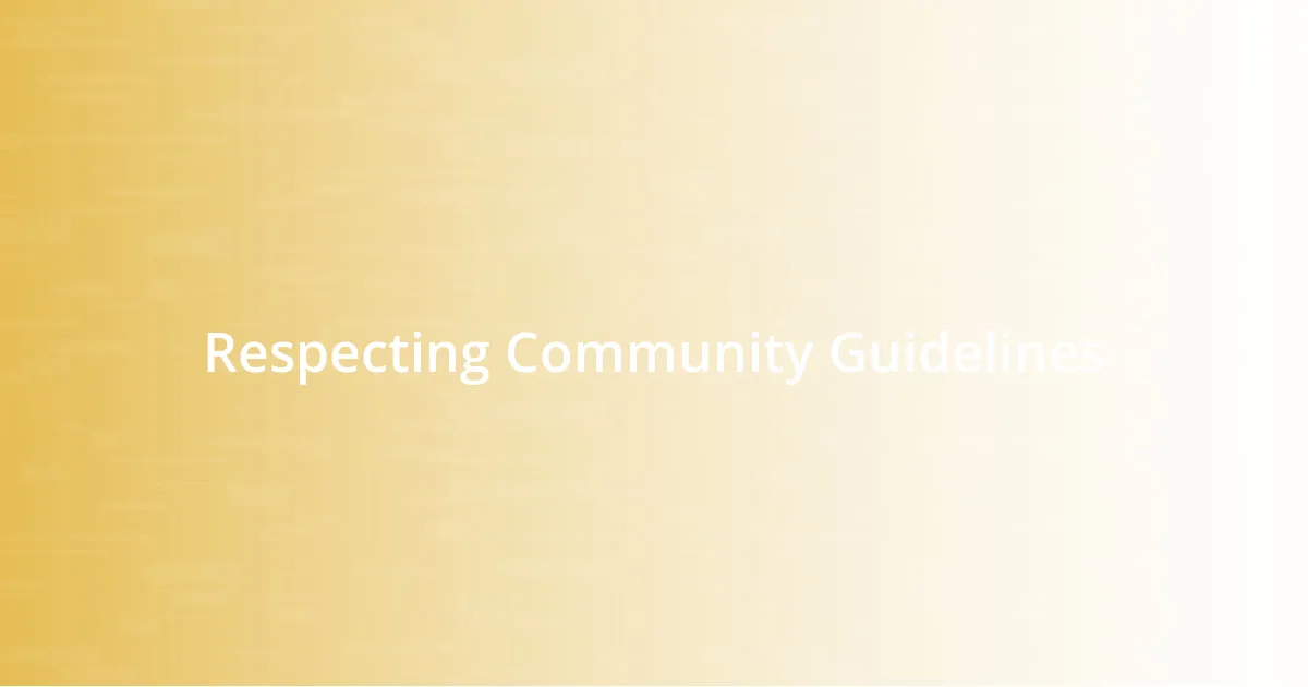 Respecting Community Guidelines