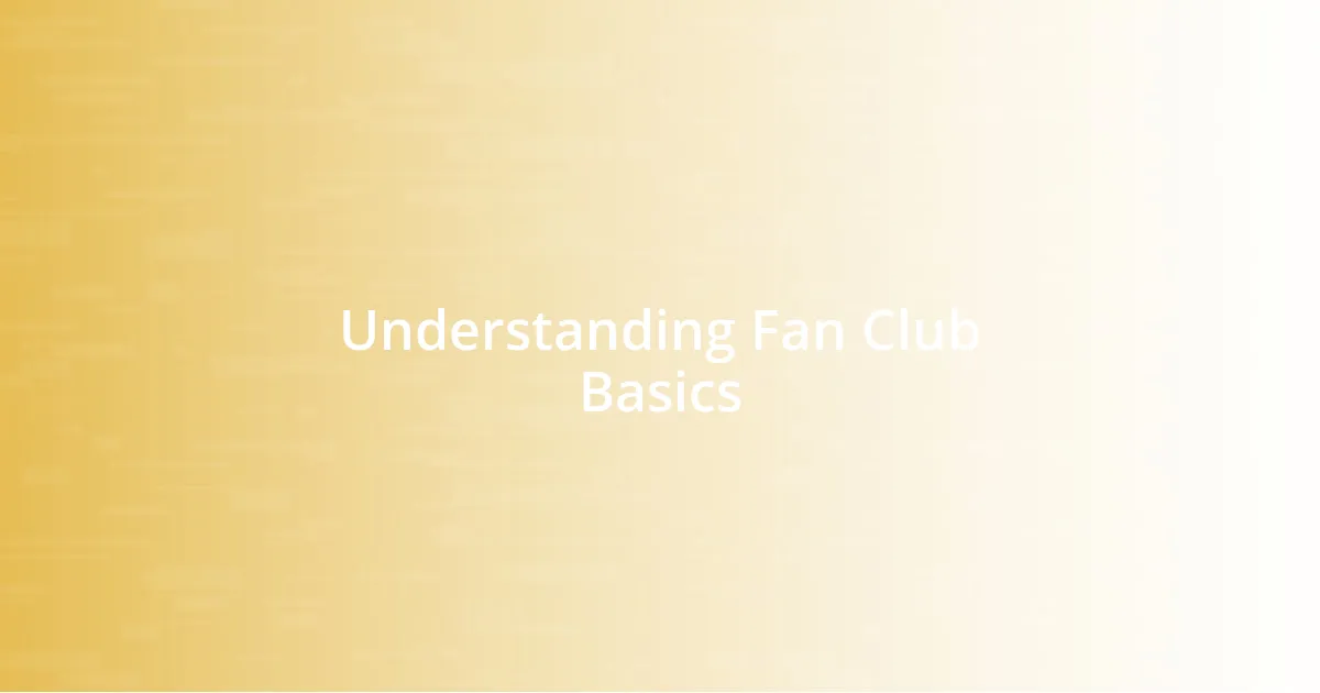 Understanding Fan Club Basics
