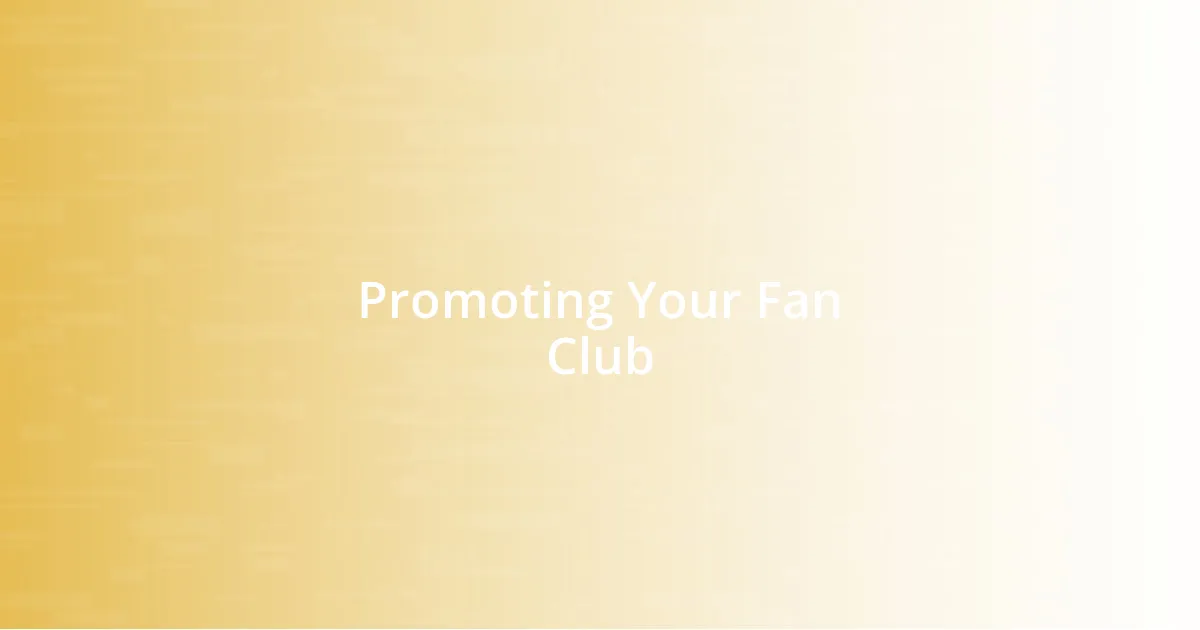 Promoting Your Fan Club