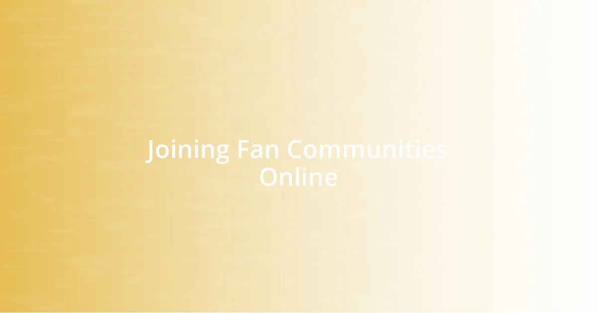Joining Fan Communities Online