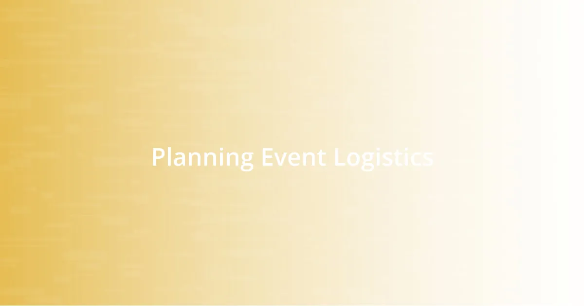 Planning Event Logistics
