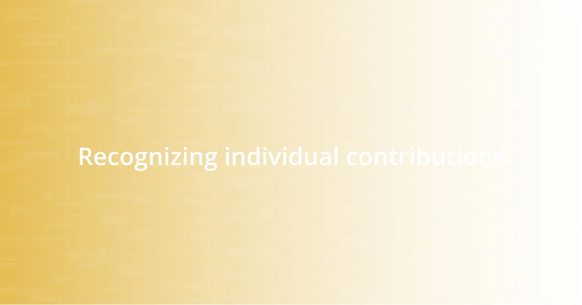 Recognizing individual contributions