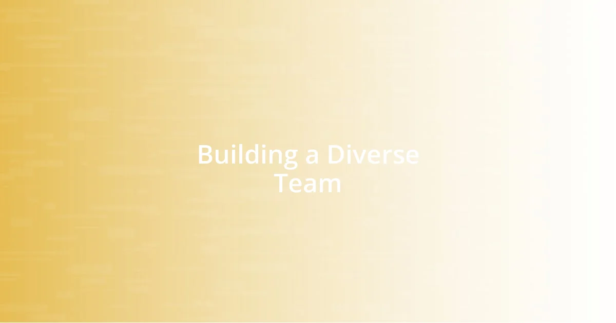 Building a Diverse Team