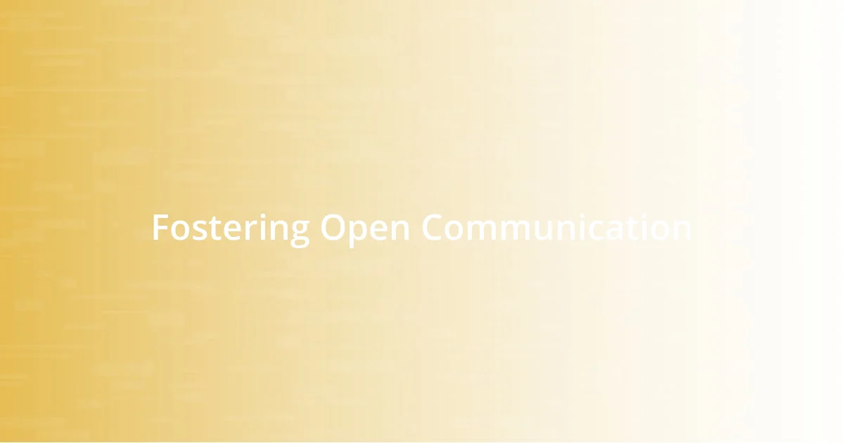 Fostering Open Communication