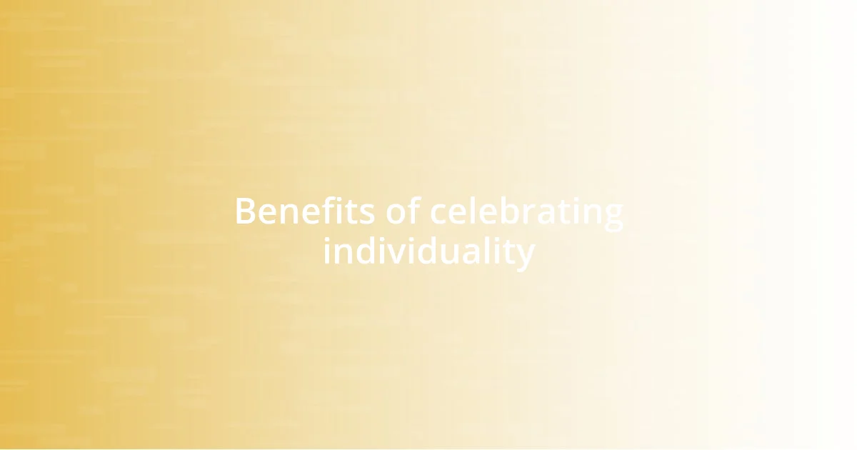 Benefits of celebrating individuality