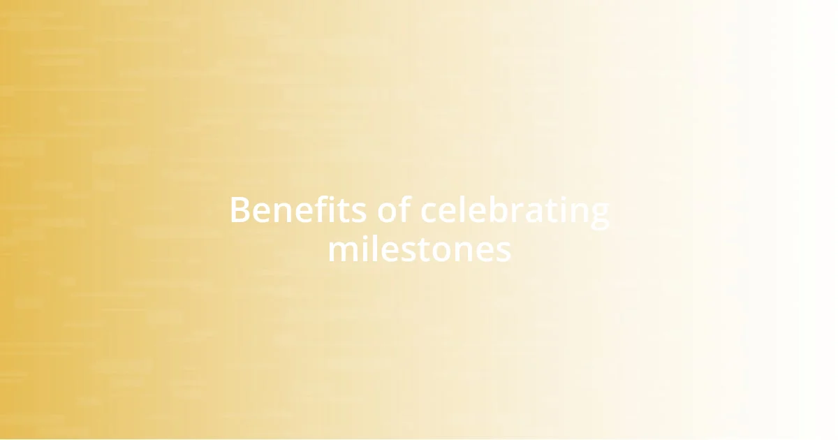 Benefits of celebrating milestones