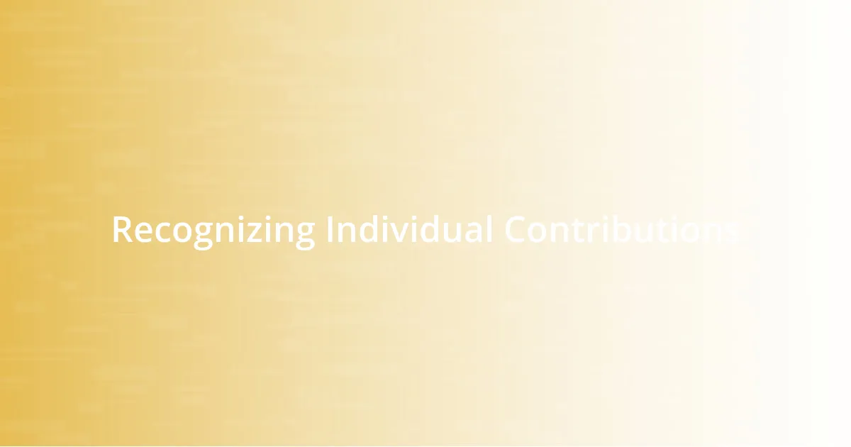 Recognizing Individual Contributions