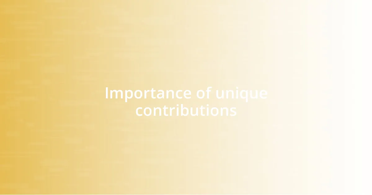 Importance of unique contributions