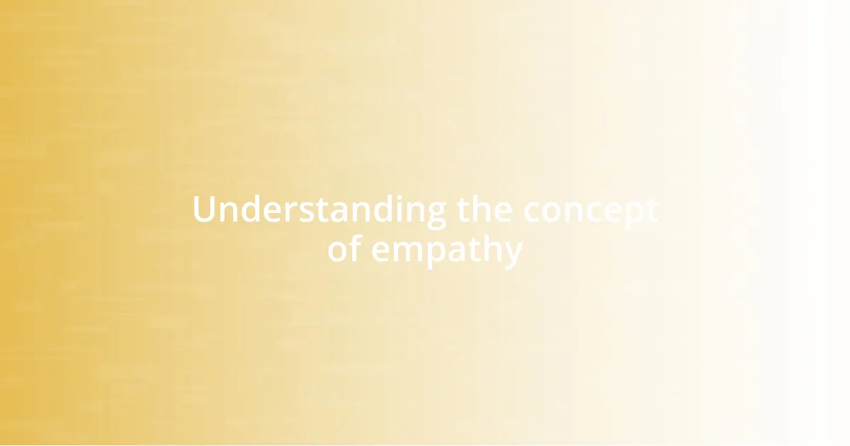 Understanding the concept of empathy