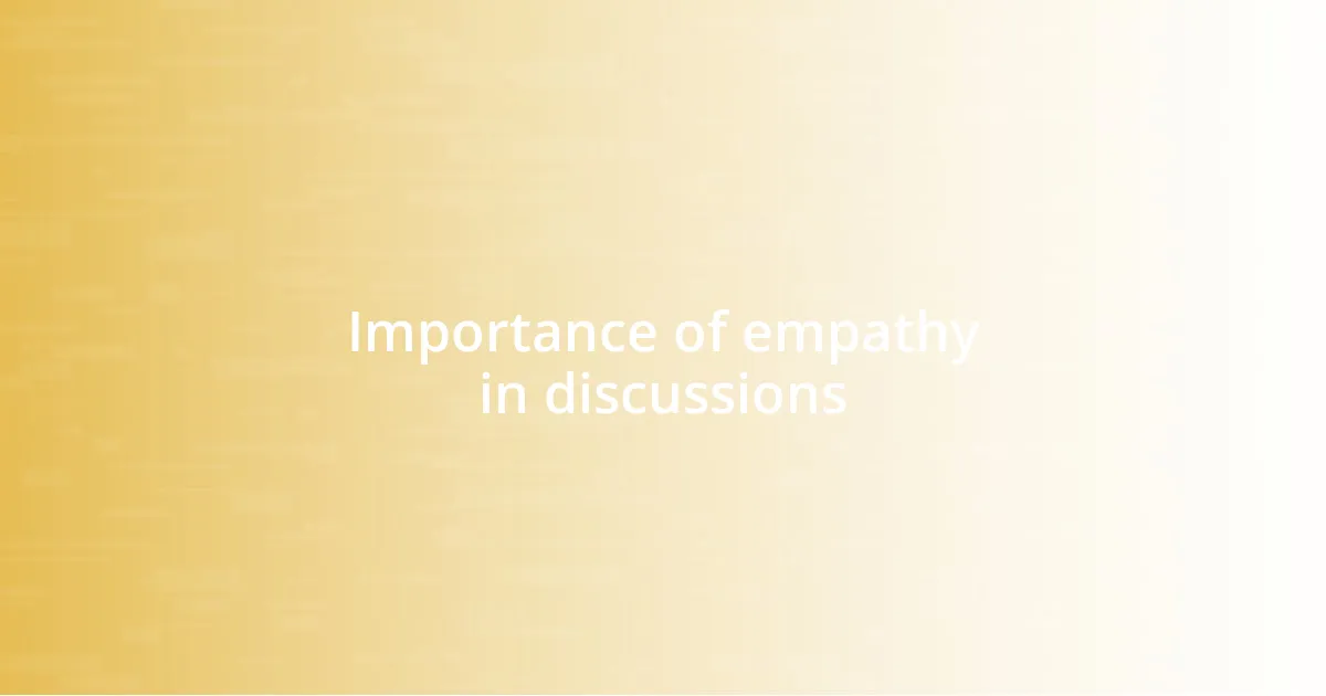 Importance of empathy in discussions