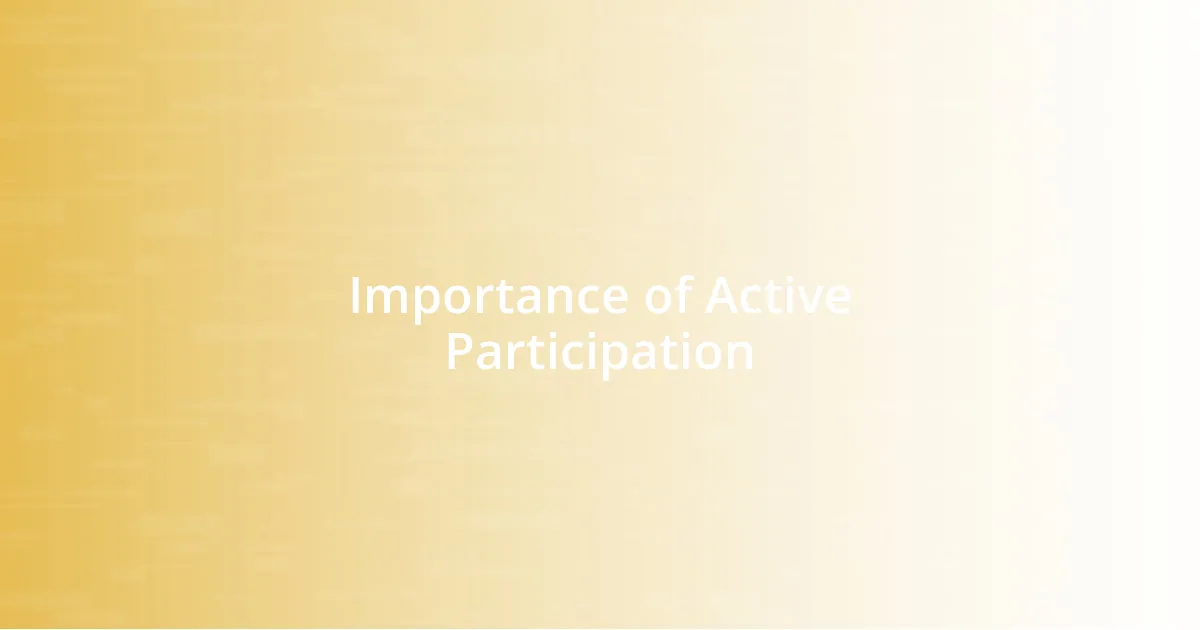 Importance of Active Participation