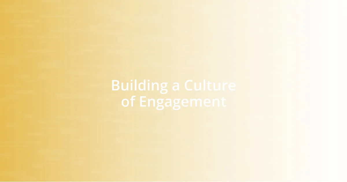 Building a Culture of Engagement