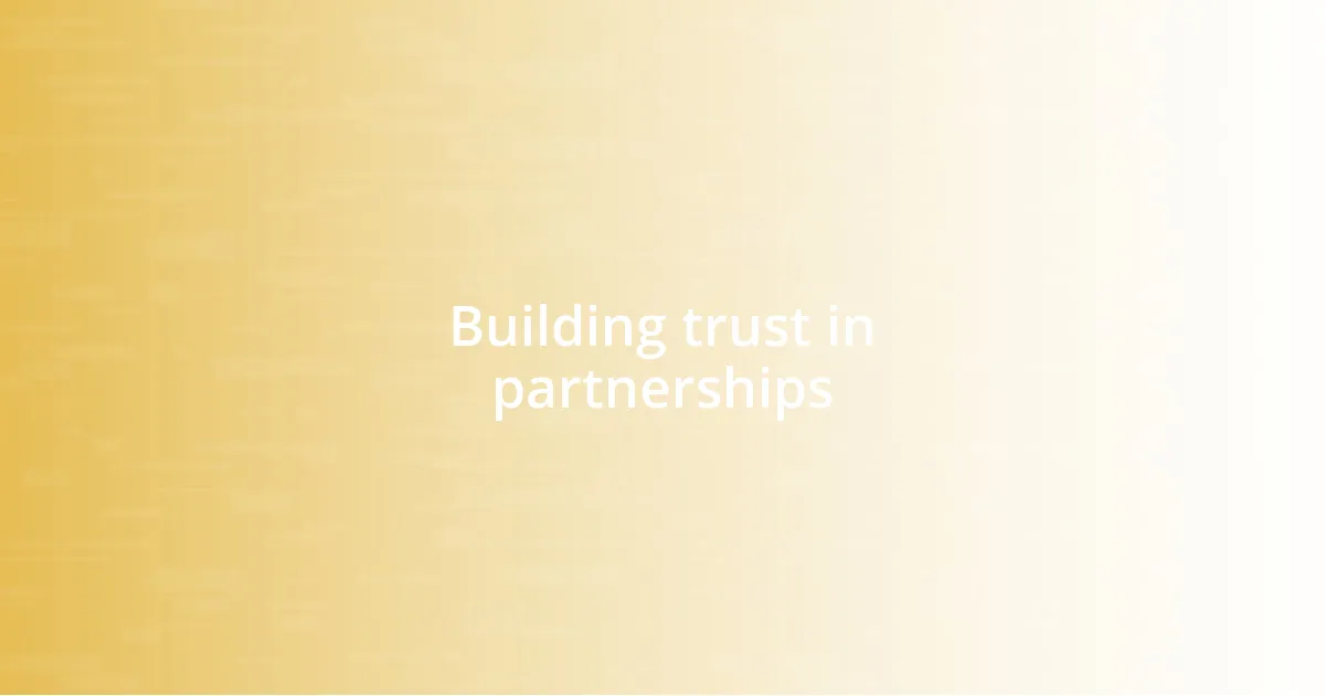 Building trust in partnerships