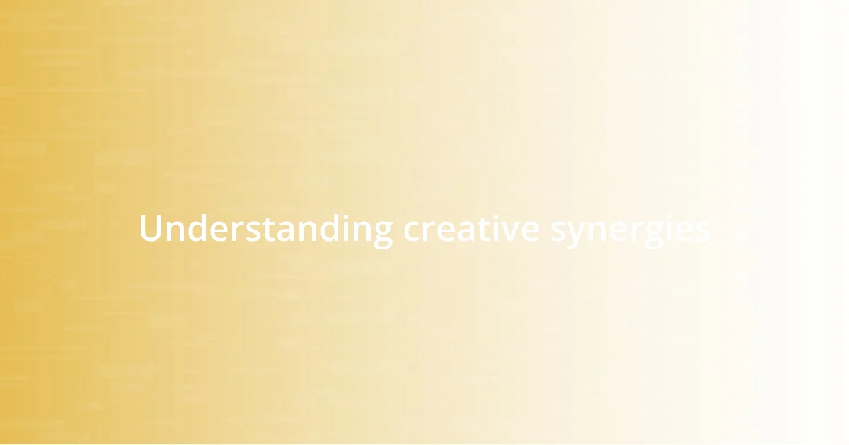 Understanding creative synergies