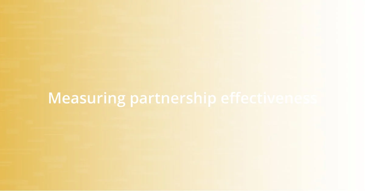 Measuring partnership effectiveness