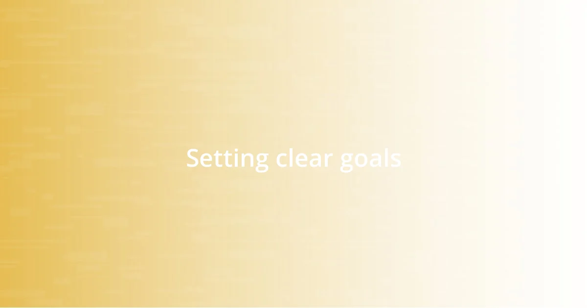 Setting clear goals