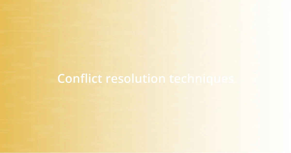 Conflict resolution techniques