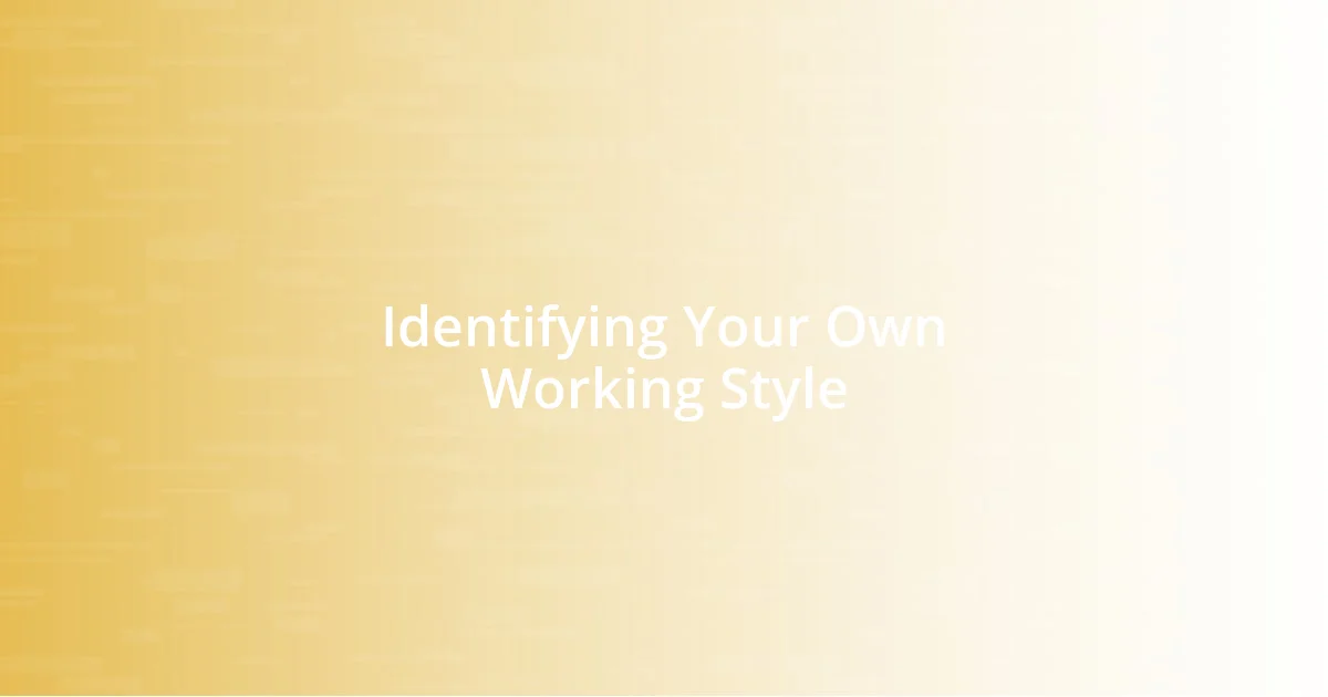 Identifying Your Own Working Style