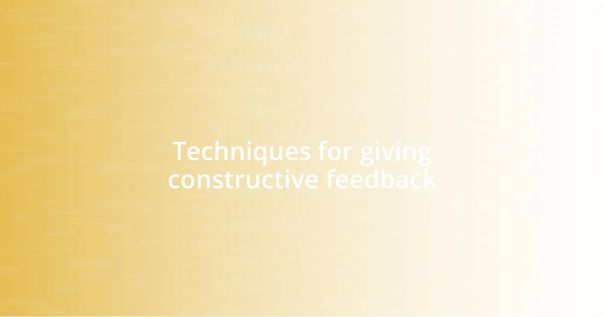 Techniques for giving constructive feedback