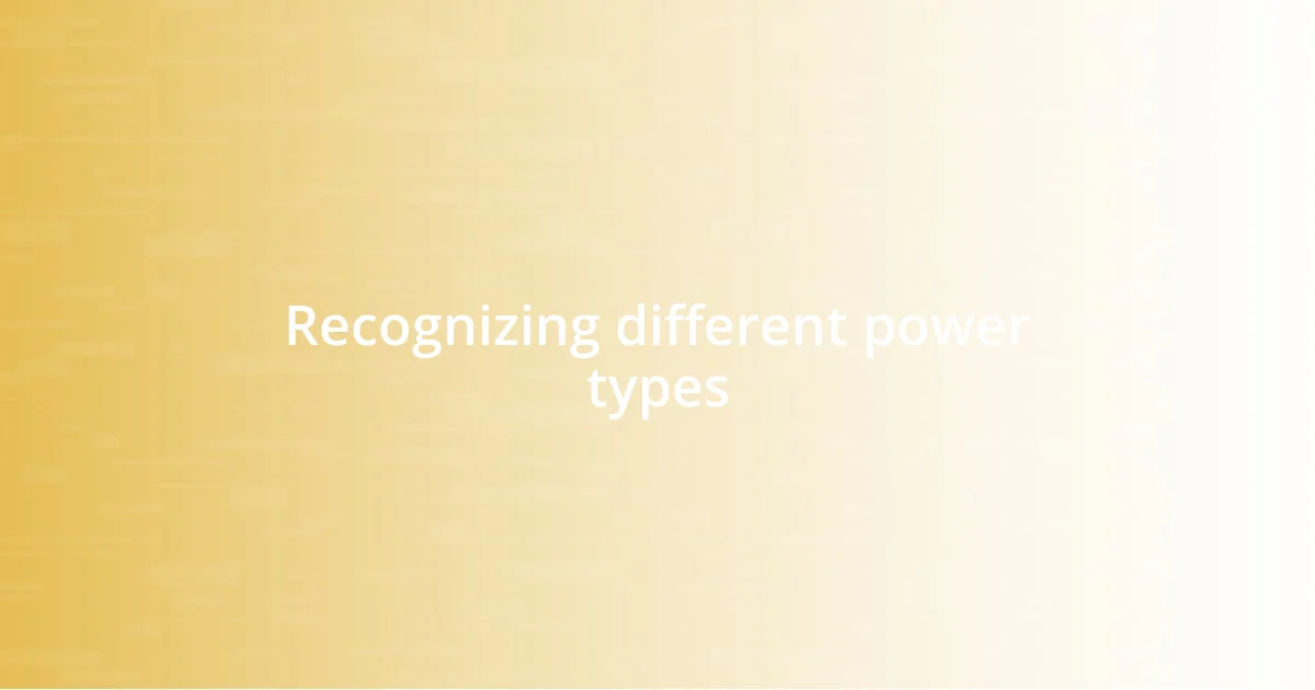 Recognizing different power types