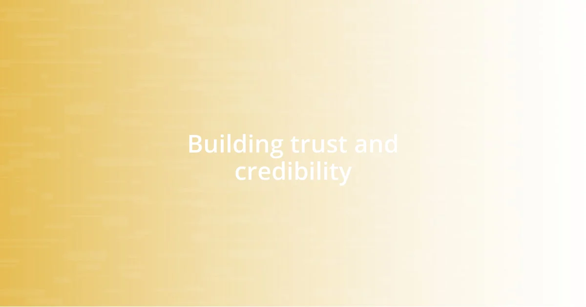 Building trust and credibility