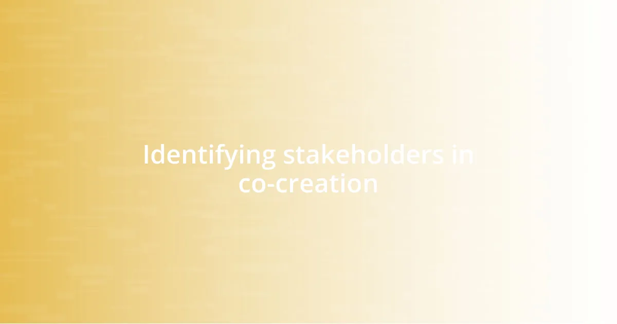 Identifying stakeholders in co-creation