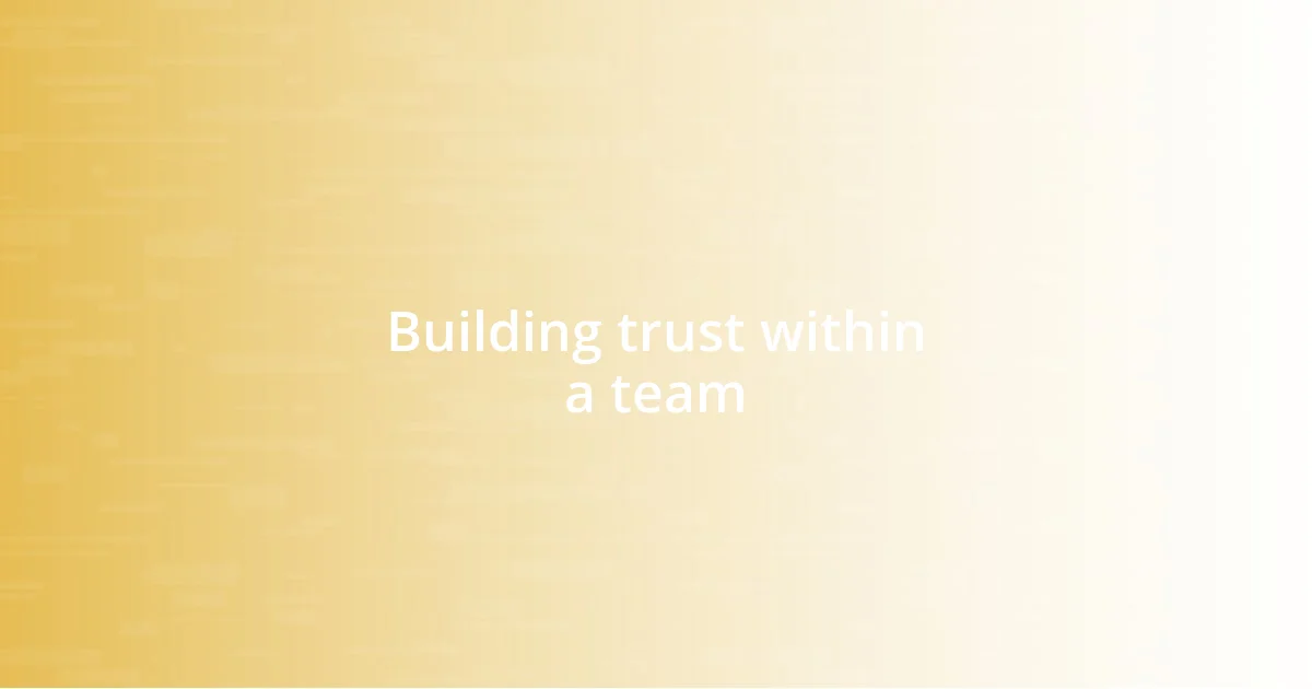 Building trust within a team