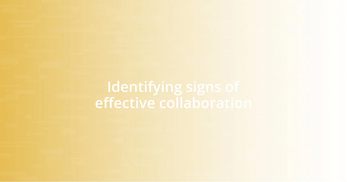 Identifying signs of effective collaboration