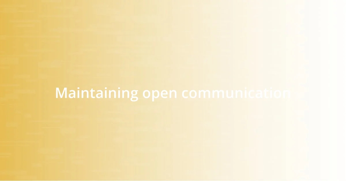 Maintaining open communication