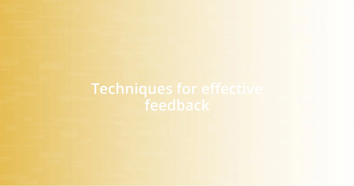 Techniques for effective feedback