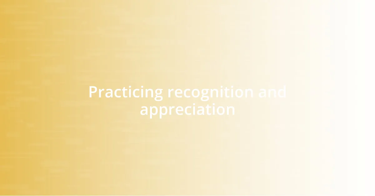 Practicing recognition and appreciation