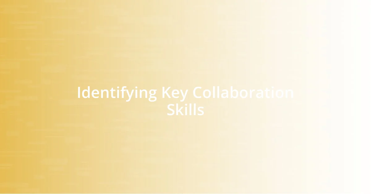 Identifying Key Collaboration Skills