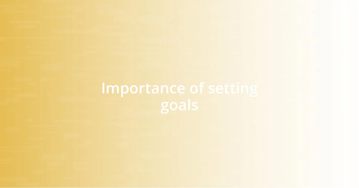 Importance of setting goals