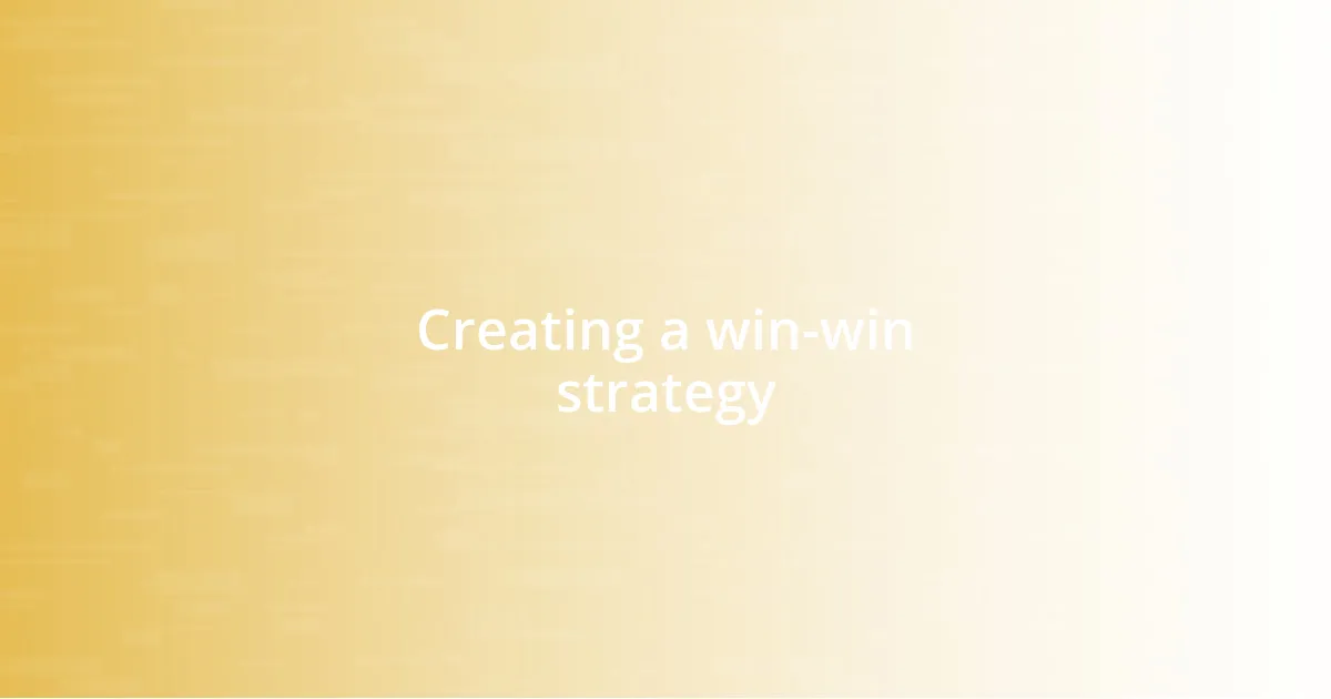 Creating a win-win strategy