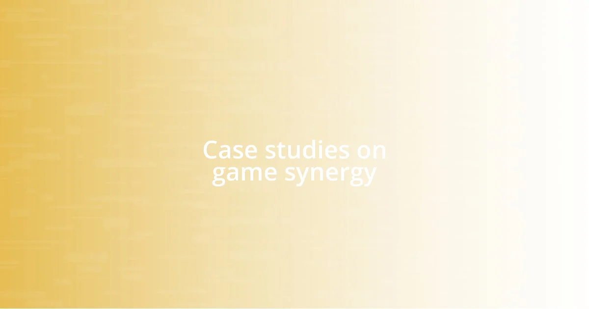 Case studies on game synergy