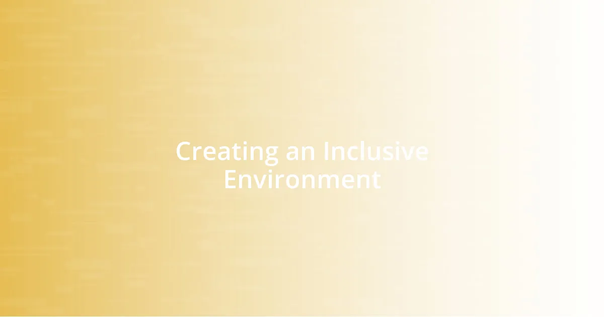 Creating an Inclusive Environment