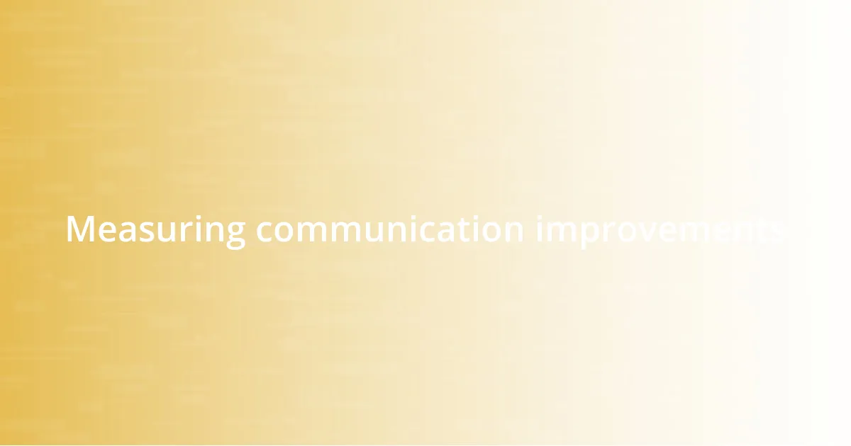 Measuring communication improvements