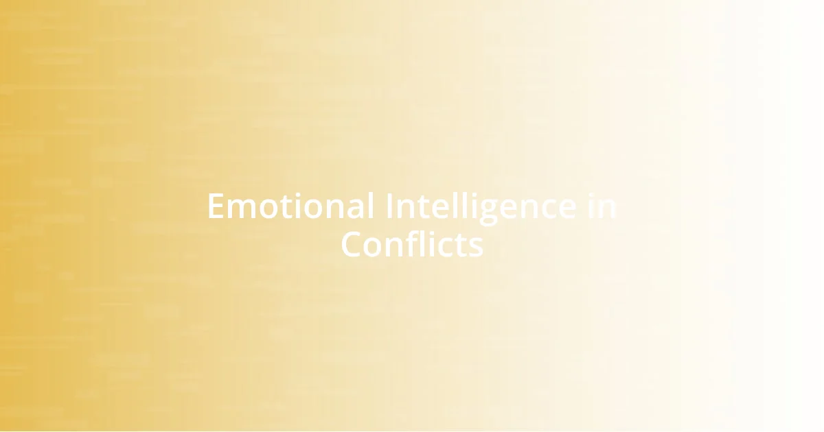 Emotional Intelligence in Conflicts