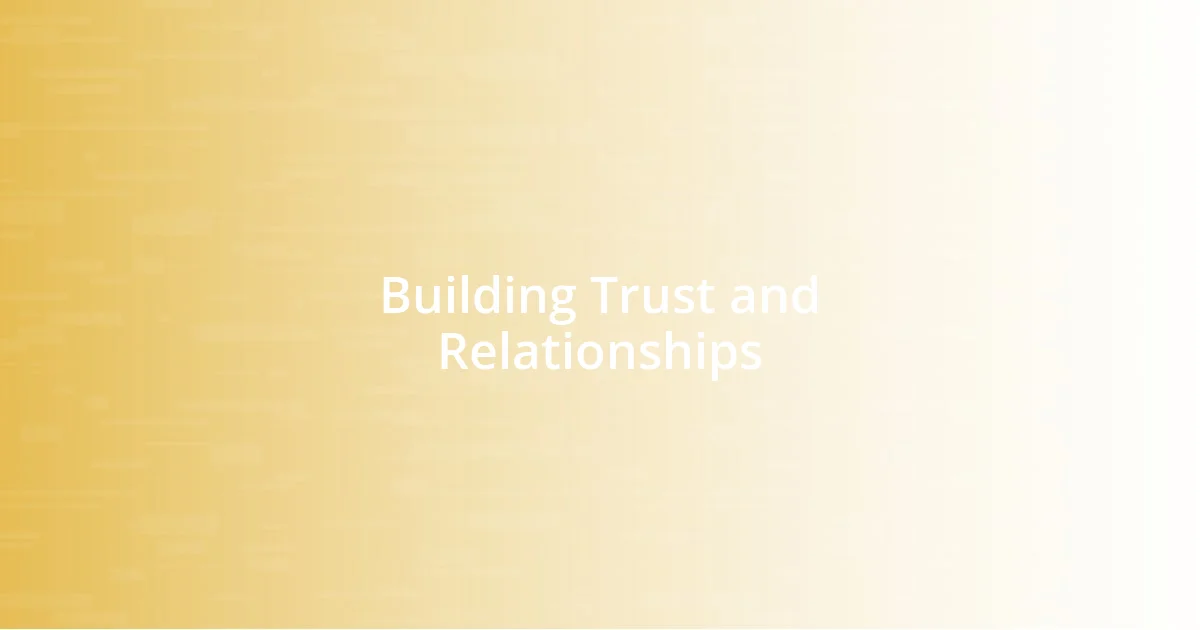 Building Trust and Relationships