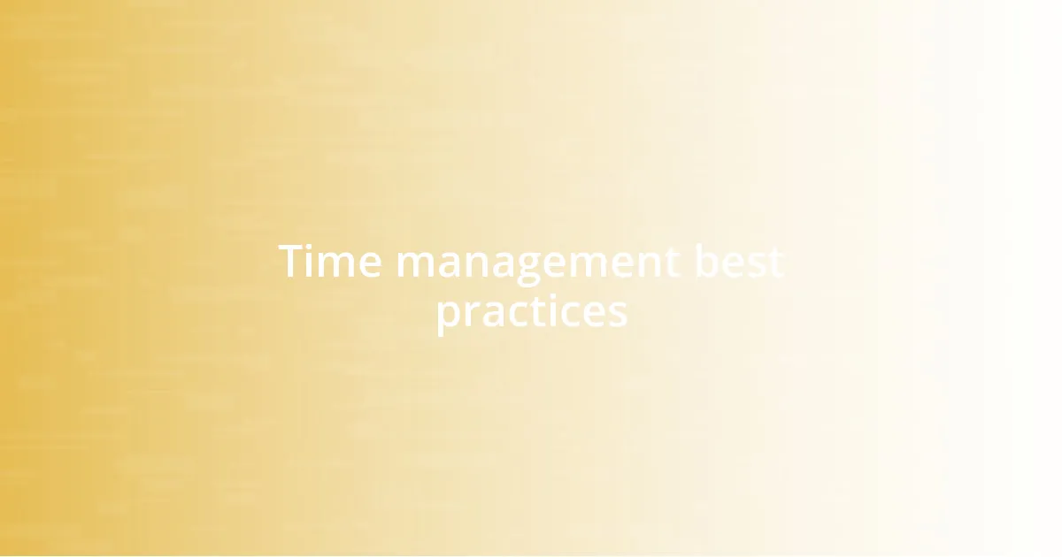 Time management best practices