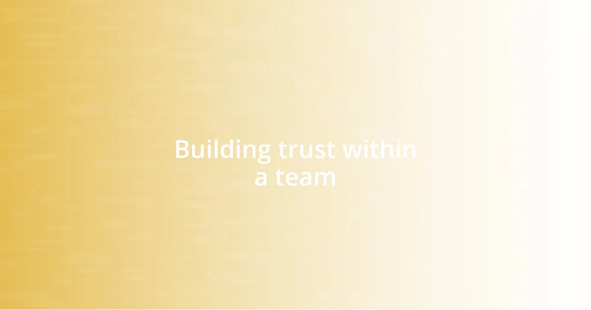 Building trust within a team