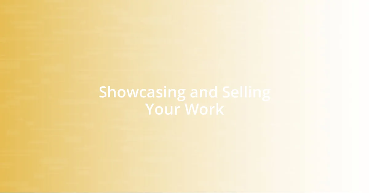 Showcasing and Selling Your Work