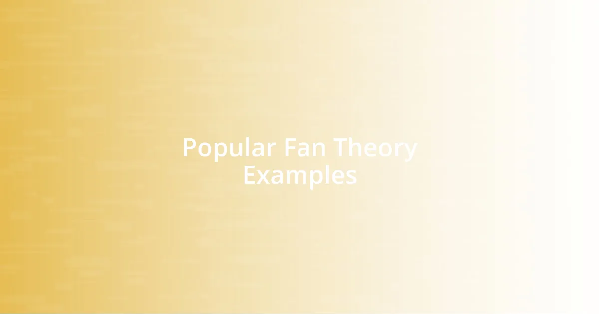 Popular Fan Theory Examples