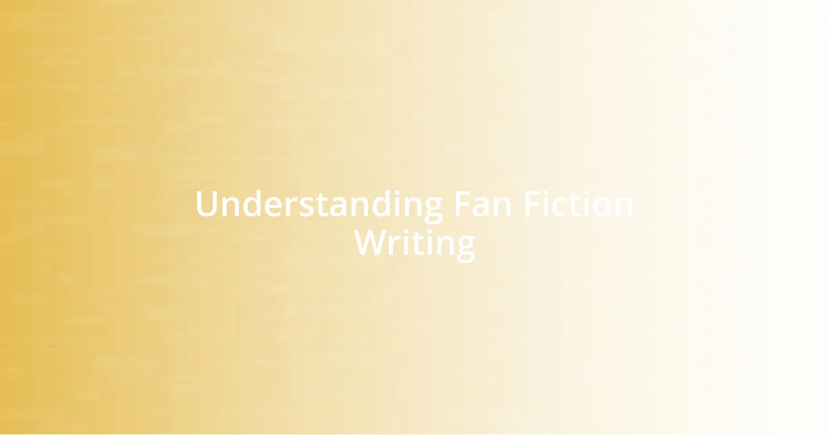 Understanding Fan Fiction Writing