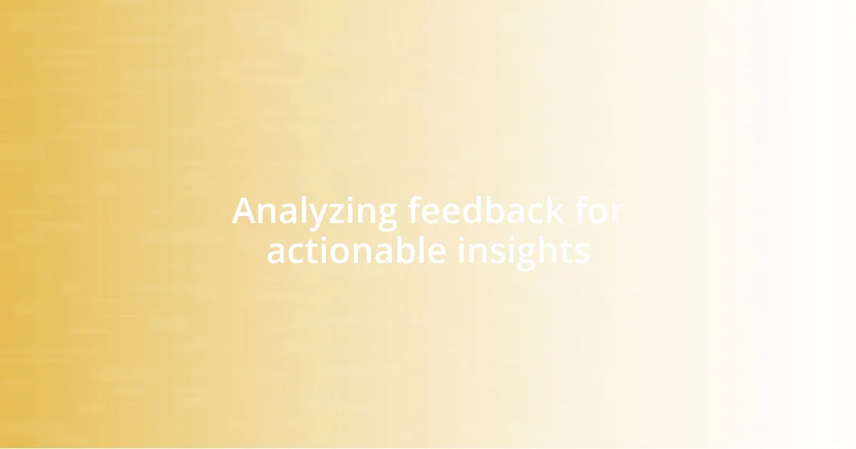 Analyzing feedback for actionable insights