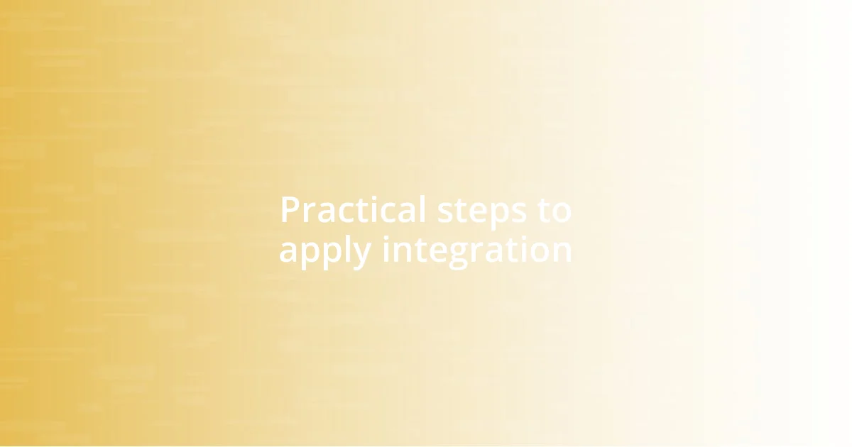 Practical steps to apply integration