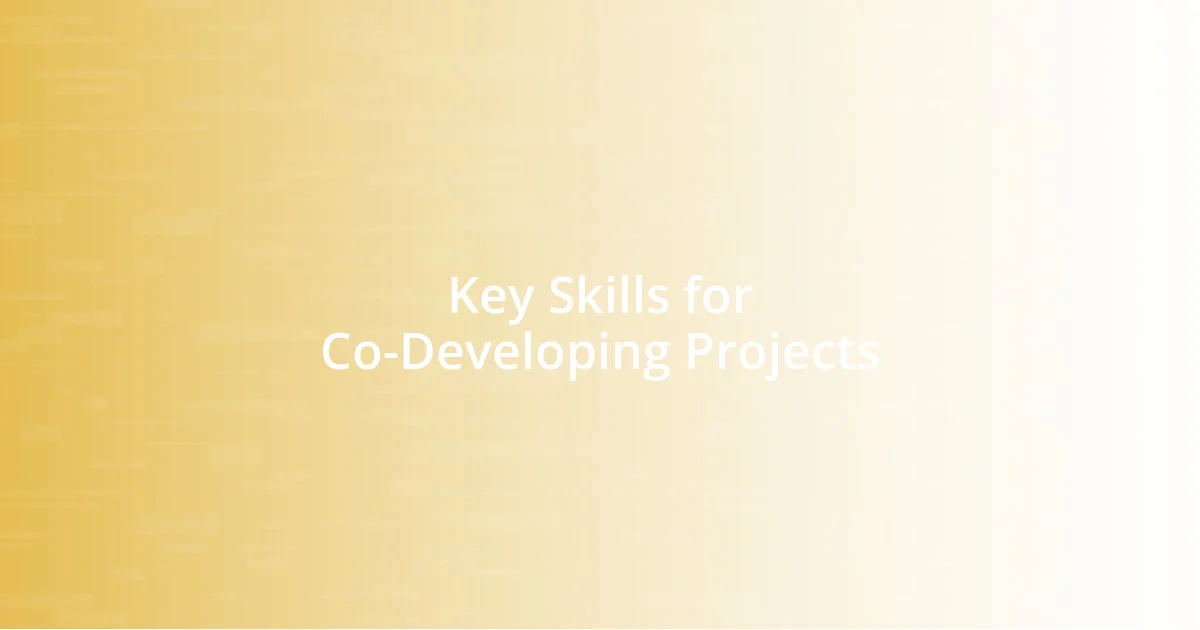 Key Skills for Co-Developing Projects