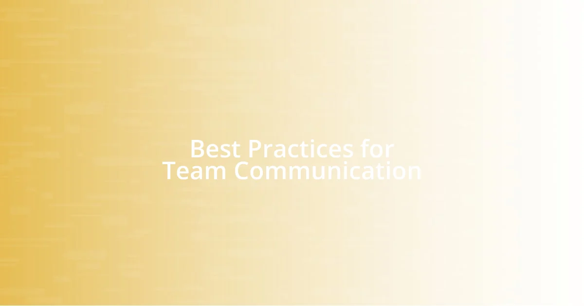 Best Practices for Team Communication