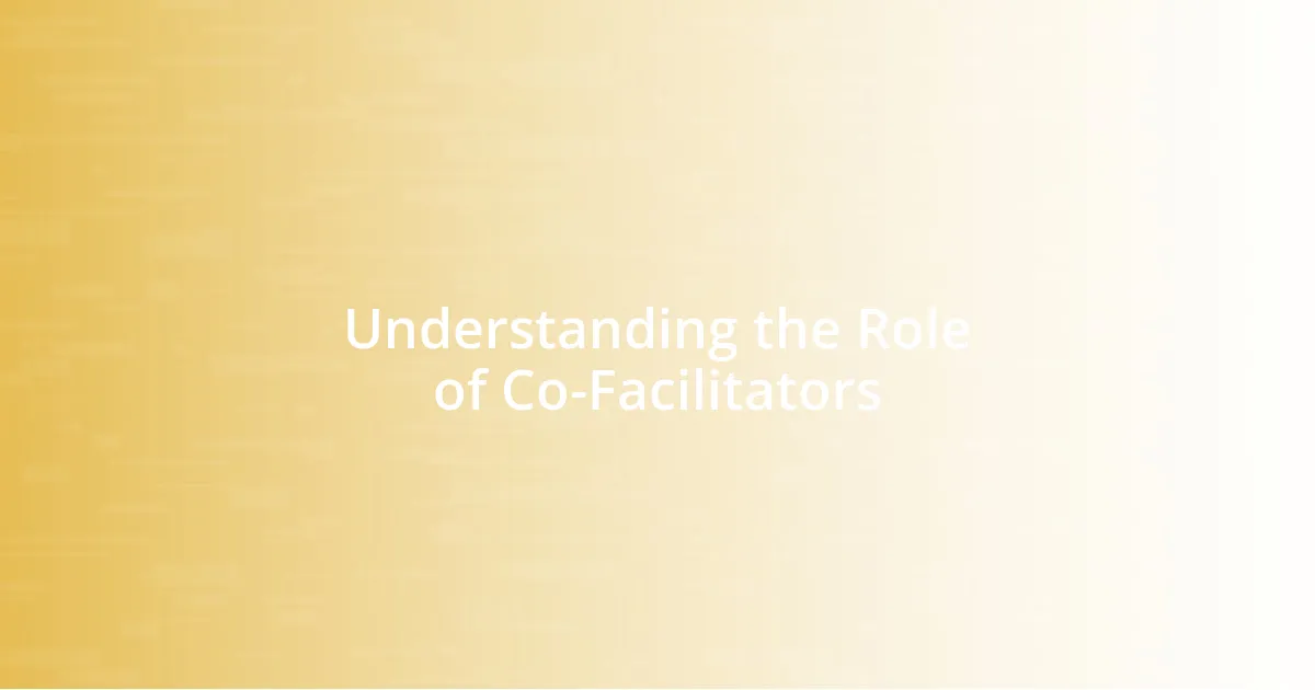 Understanding the Role of Co-Facilitators