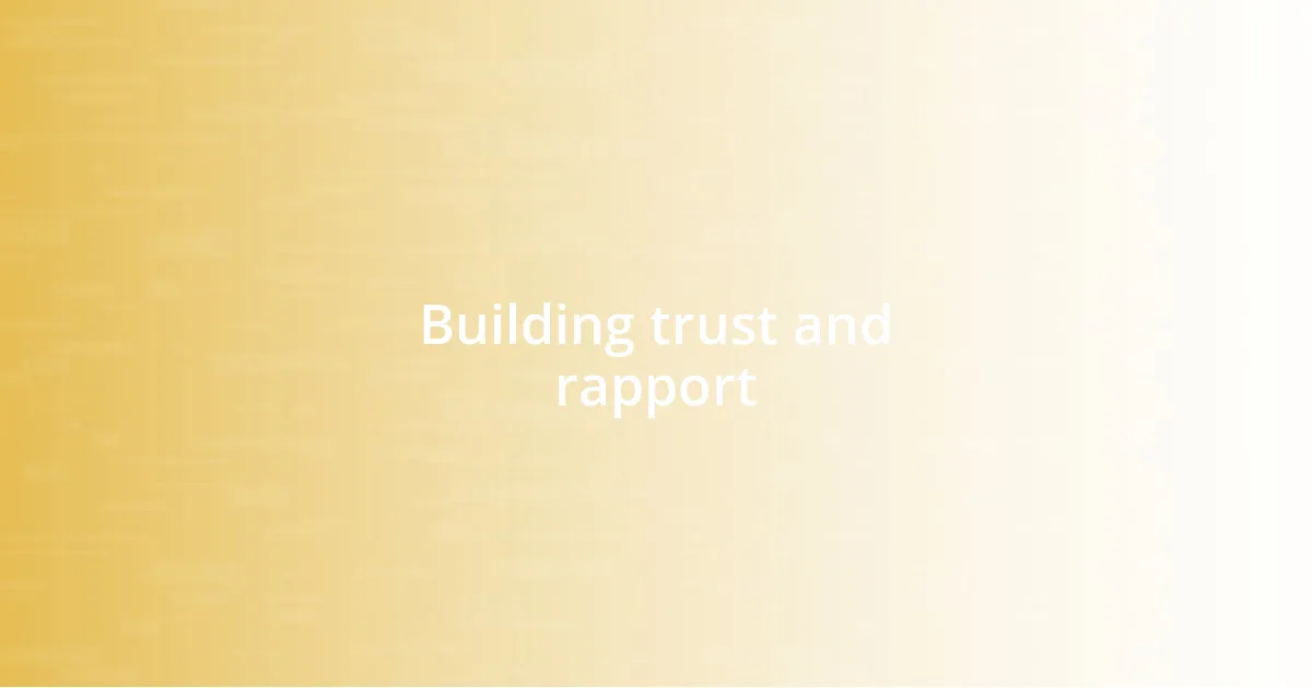 Building trust and rapport